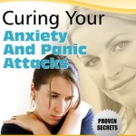 Curing Your Anxiety and Panic Attacks